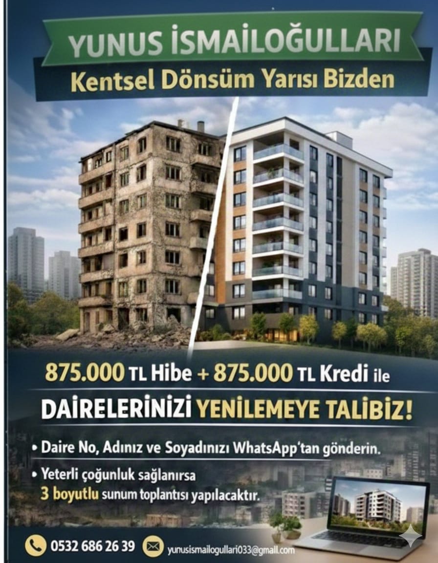 “Eskiyi yıkıp güvenli yarınlar inşa ediyoruz. Devlet destekli hibe ve krediyle dairelerinizi modern, sağlam ve değerli yaşam alanlarına dönüştürüyoruz. Geleceğe sağlam bir adım atma zamanı!”